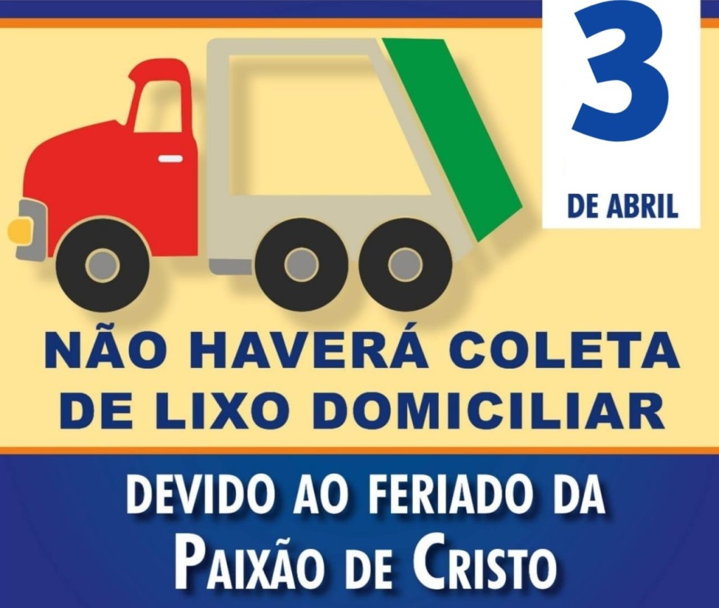 CLARAVAL ANTECIPA COLETA DE LIXO E SUSPENDE SERVIÇO NA SEXTA-FEIRA SANTA (3)