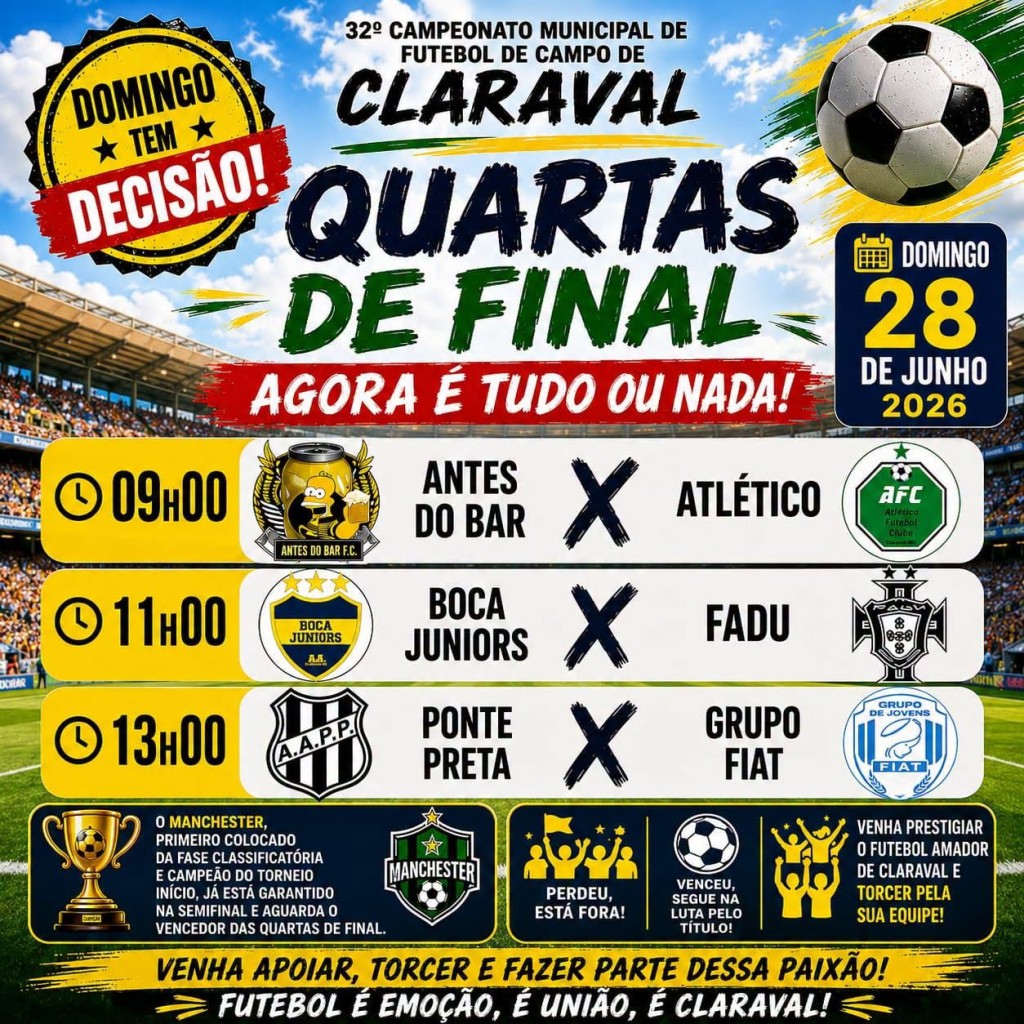 TRÊS JOGOS, TRÊS DECISÕES E MUITA EMOÇÃO: QUARTAS DE FINAL DO FUTEBOL AGITAM CLARAVAL NESTE DOMINGO (28)