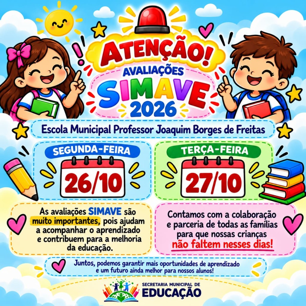 ESCOLA MUNICIPAL PROFESSOR JOAQUIM BORGES DE FREITAS REALIZA AVALIAÇÕES DO SIMAVE NOS DIAS 26 E 27 DE OUTUBRO